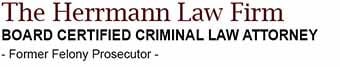 The Herrmann Law Firm | Board Certified Criminal Law Attorney | Former Felony Prosecutor